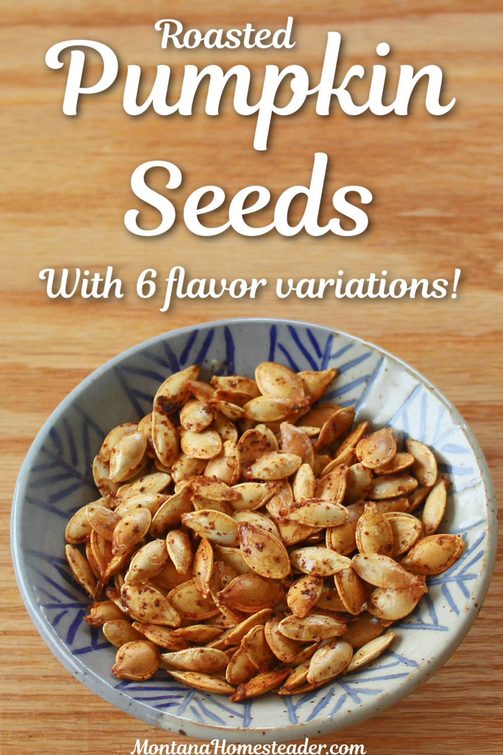 How to roast pumpkin and winter squash seeds with six flavor variations blue ceramic bowl of spiced roasted pumpkin seeds on wood board